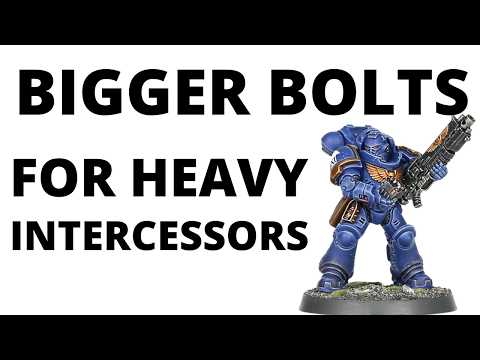Heavy Intercessors - Better with Bigger Bolts? Space Marine Unit Review