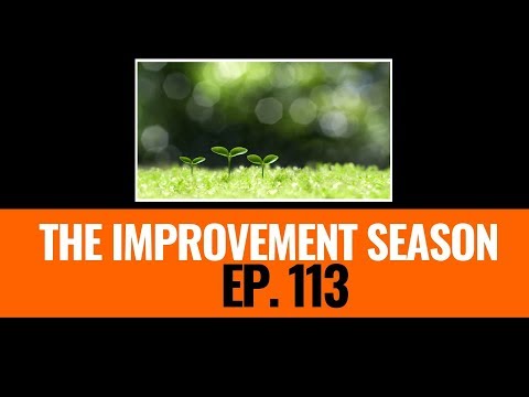 113: The Improvement Season - The Truth of being Natural