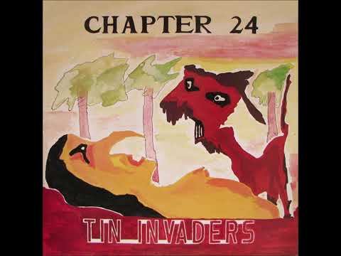 Chapter 24 – Tin Invaders-Full Album