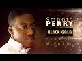 SMOOTH PERRY BLACK GOLD (Full Song) Prod ...