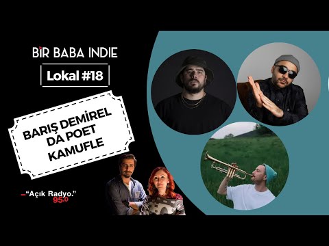 Bir Baba Indie Lokal 18: BARIŞ DEMİREL, DA POET, KAMUFLE
