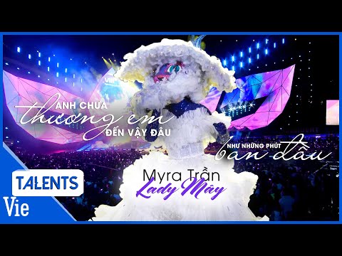Lady Mây live tại Concert The Masked Singer: Anh chưa thương đến vậy đâu x Như những phút ban đầu