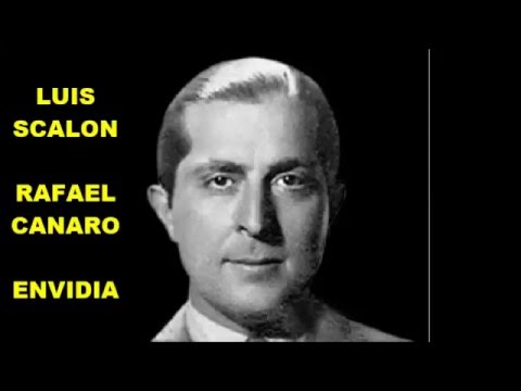 LUIS SCALON  - RAFAEL CANARO -  ENVIDIA  - TANGO