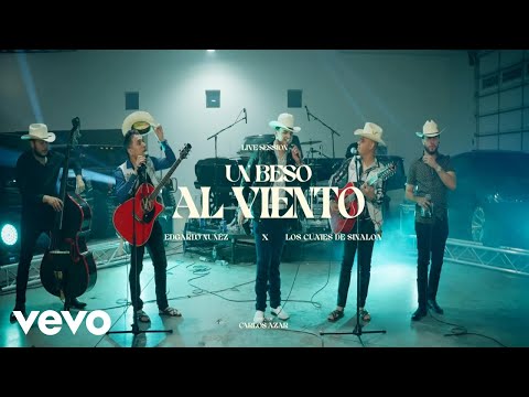 Los Cuates De Sinaloa - Un Beso al Viento ft. Edgardo Nuñez
