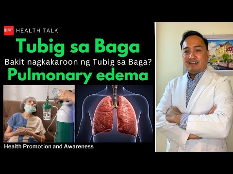 Bakit nagkakaroon ng Tubig sa Baga? Pulmonary edema