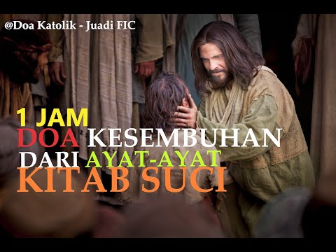 Satu Jam Doa Kesembuhan dari Ayat-ayat Kitab Suci
