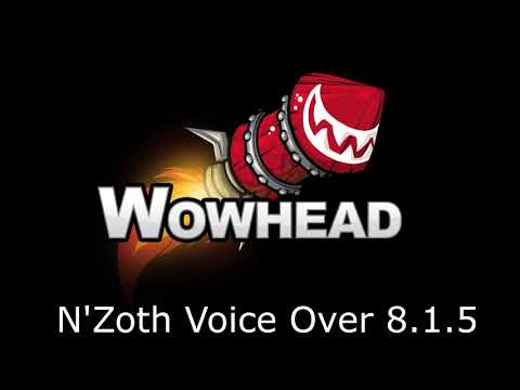 N'Zoth Voice Over - Patch 8.1.5