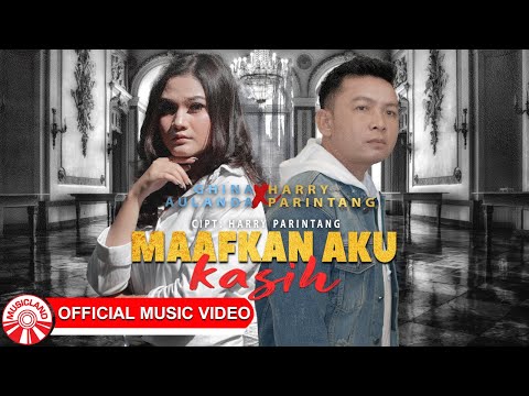 Ghina Aulanda & Harry Parintang - Maafkan Aku Kasih [Official Music Video HD]