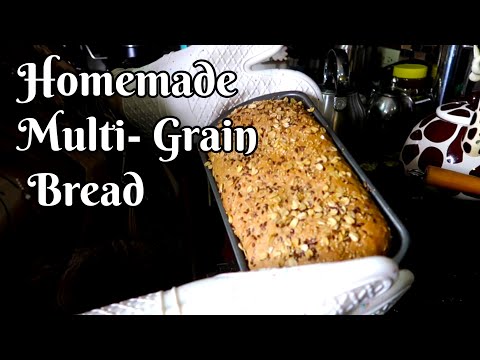 How To Make Homemade Multi - Grain Bread
