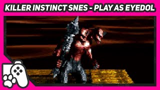 How To Play As EYEDOL in Killer Instinct SNES Cheat [1440p, Original Hardware]