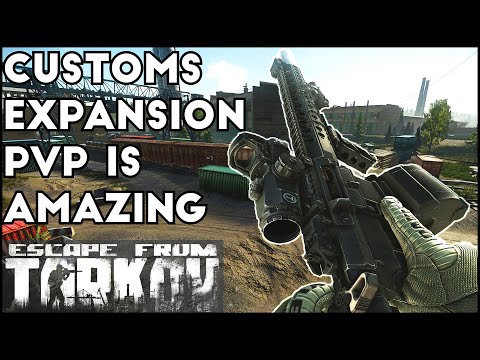 Customs Expansion PvP is Amazing - Escape From Tarkov
