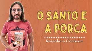 O SANTO E A PORCA de Ariano Suassuna: RESENHA e CONTEXTO | Profe Carlos Muchacho