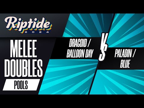 Dragoid/Balloon Day vs Paladin/Blue - Riptide 2024 - Melee Doubles - Pools