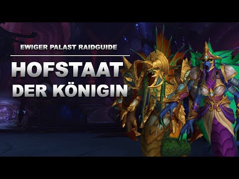 Hofstaat der Königin Raidguide - Ewiger Palast (Heroisch, Normal, LFR) | WoW