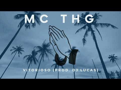 MC THG - VITORIOSO (DJ LUCAS)