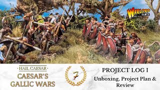 CAESAR&#39;S GALLIC WARS - Project Log I: Unboxing, Project Plan &amp; Review