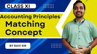 🔴 Matching Concept || Accounting Principles class 11 || Matching concepts in hindi