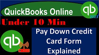Pay Down Credit Card Form Explained - QuickBooks Online 2023