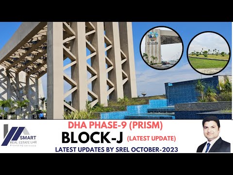 DHA LAHORE | PHASE-9 (PRISM) | BLOCK-J | POSSESSION COMING SOON | VISIT BY SRE | OCTOBER-2024