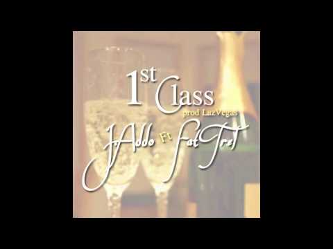 J. Addo ft. Fat Trel - 1st Class