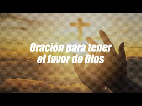Prayer for God's grace and favor in our lives | God is my Guide