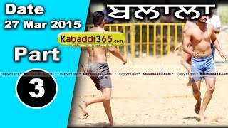 Balal (doraha) Kabaddi Tournament 27 Mar 2015 Part 1 by Kabaddi365.com