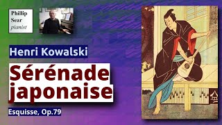Henri Kowalski: Sérénade japonaise, Op.79
