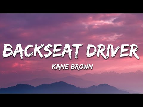 Kane Brown - Backseat Driver (Lyrics)