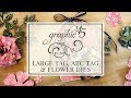[Tips & Tricks] Large Tag, ATC Tag, Flower Dies by Graphic 45