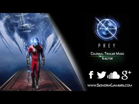 Colossal Trailer Music - Ejector | Prey - Demo Release Date | #Trailer Music