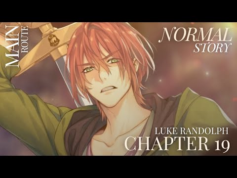 🥀 Luke Randolph ❀ Chapter 19 ❀ Normal Story ❀ Main Route ❀ Season 1🥀