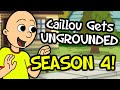 Caillou Gets UNGROUNDED Season 4