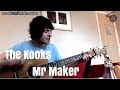 The Kooks "Mr Maker" 