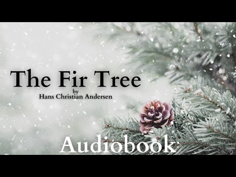 The Fir Tree by Hans Christian Andersen - Full Audiobook | Bedtime Christmas Stories 🌲