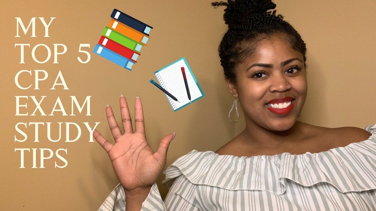 My Top 5 CPA Exam Study Tips