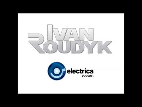 DJ IVAN ROUDYK - ELECTRICA (1.06.2007)