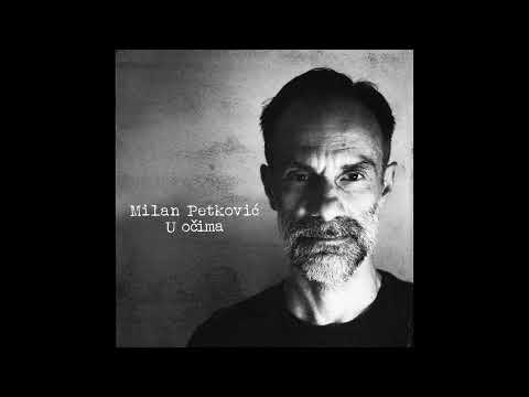 Milan Petković - U očima (Official Audio)