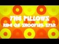 Ride on Shooting Star - The Pillows [HQ ...