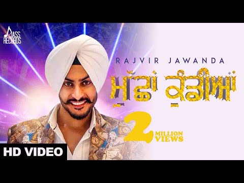 Muchha Kundiyan | Official Music Video | Rajvir Jawanda | Songs 2018 | Jass Records