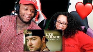 FIRST TIME HEARING | Lee Brice - Love Like Crazy | REACTION