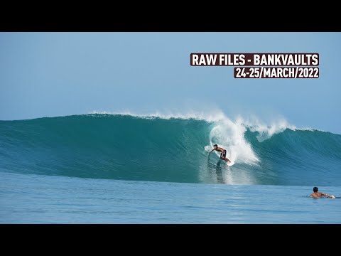 Perfect Bankvaults - 6 People out - Mentawais - RAWFILES - 24-25/MARCH/2022