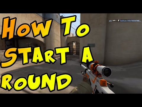 CS GO HOW TO #1 - Start a Round