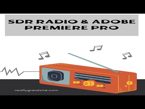 SDR Radio & Adobe Premiere Pro