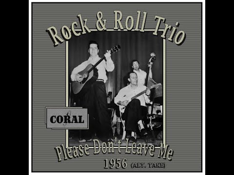 Johnny Burnette Trio - Please Don't Leave Me (Alternate) 1956