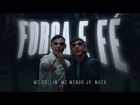 MC Collin e MC Menor JP - Força e fé (prod. Muck)