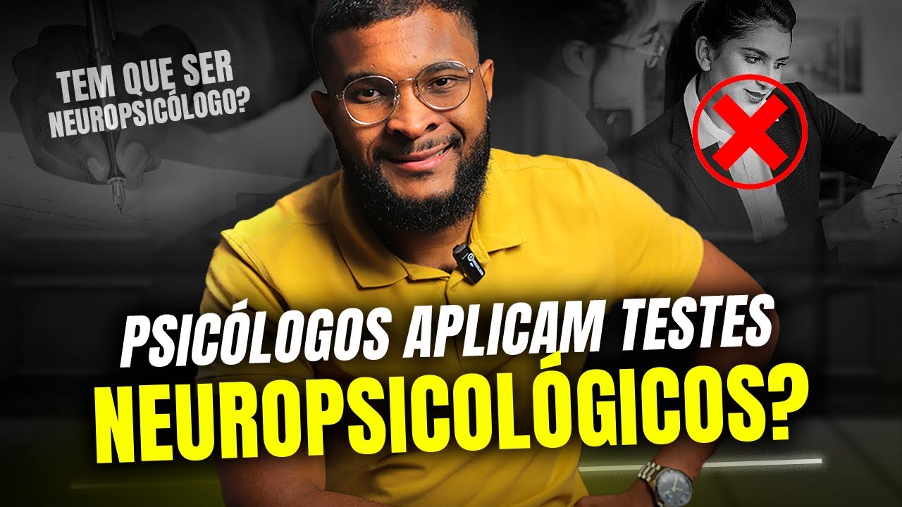 CONHEÇA AS DIFERENÇAS ENTRE A AVALIAÇÃO PSICOLÓGICA E NEUROPSICOLÓGICA
