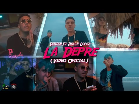 Derian - La Depre [feat. Deack López] (Video Oficial)