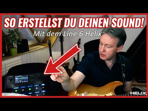 Grundlagenvideo: So erstellst Du DEINEN Gitarrensound (4 Basis Presets) – Line 6 Helix