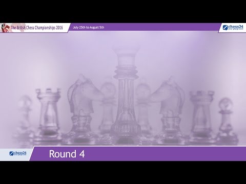 British Chess Championship - Round 4 with IM Lawrence Trent and GM Niclas Huschenbeth
