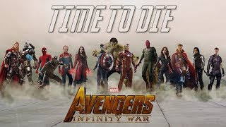 Avengers Infinity War | Time To Die